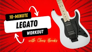 10 Minute Legato Builder Workout for Guitar - Chris Brooks