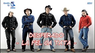 Desperado-La fel ca tata Karaoke