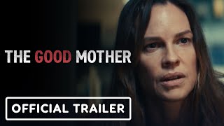 The Good Mother - Official Trailer 2023 Hilary S, Olivia Cooke, Jack Reynor