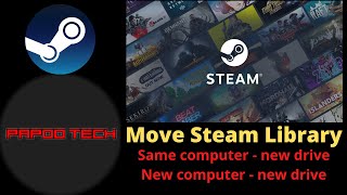 Steam Library - Move to New Drive or New Computer | 2021