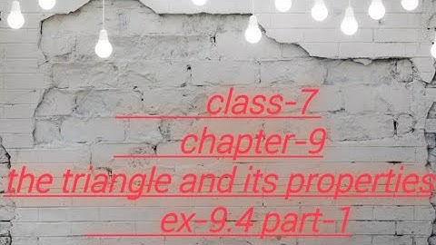 The triangle and its properties class 7 ex-9.4 part1| chapter-9 | pc mathematic tutor