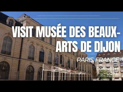 Visit Musée Des Beaux-Arts De Dijon | Paris | France | Things To Do In Paris | Paris Travel Guide