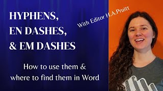 Hyphens, En Dashes, & Em Dashes: How To Use Them & Find Them in Word • Editor HAPruitt