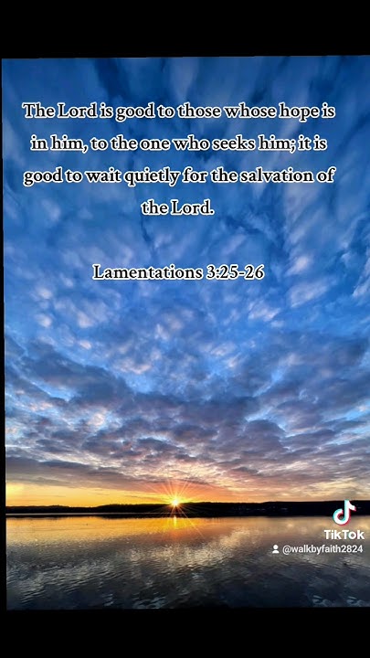 Bible verse of the day Lamentations 3:25 26 #bibleverse #trustingod # Bible verse of the day Lamentations 3:25 26 #bibleverse #trustingod #