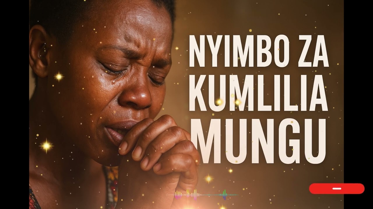 Nyimbo za Kiroho Zenye Hisia | Kumlilia Mungu kwa Moyo Wote