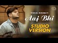 Vishal Mishra - Aaj Bhi (Studio Version) | VYRL Originals