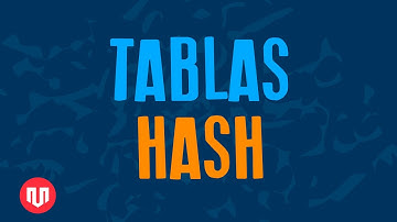 TABLA DE HASH: QUÉ ES Y CÓMO FUNCIONAN