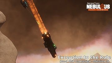 Exception To The Rule OSP Campaign Mission 3 | Mod | NEBULOUS: Fleet Command