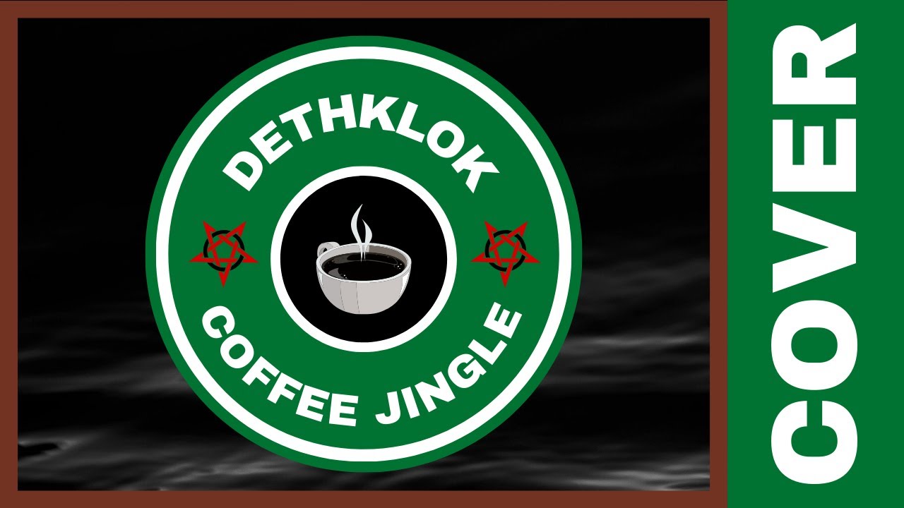 Dethklok's Killer Coffee Jingle Cover YouTube