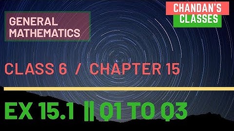 Exercise 15.1 || Q1 to Q3 || Maths || Class 6