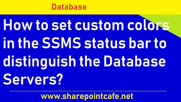 How to set custom colors in the SSMS status bar to distinguish the Database Servers. #ssms