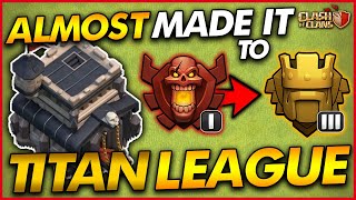 ALMOST MADE IT TO TITAN LEAGUE AS A TH9!!! | Trophy Push - Town Hall 9