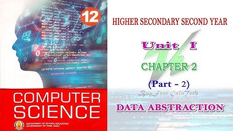 Chapter 2 (Part 2) | Data Abstraction | Tamilnadu board 12th computer science