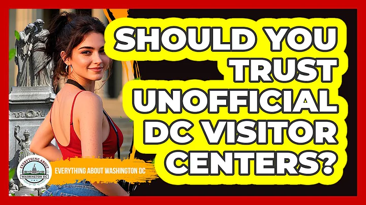 Should You Trust Unofficial DC Visitor Centers? - Everything About Washington DC