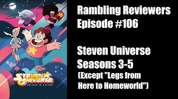 Rambling Reviewers Podcast #106: Steven Universe Seasons 3-5 (except the last episode)