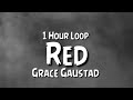 Grace Gaustad - Red {1 Hour Loop}