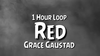Grace Gaustad - Red {1 Hour Loop}