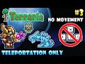 I finished Terraria while only teleporting - No Movement Challenge (Part 3)