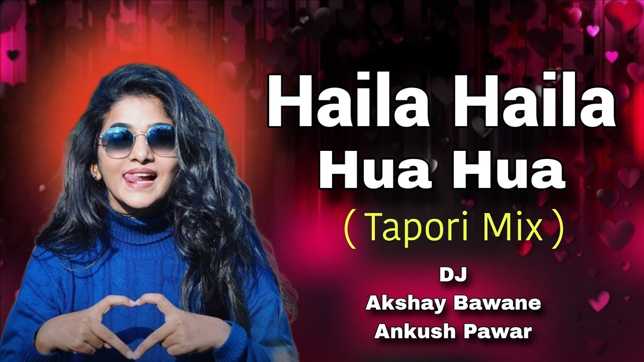 Haila Haila Hua Hua Dj Mix ( Tapori Mix ) DJ Ankush x DJ Akshay Digras - Koi Mil Gaya | Udit Narayan