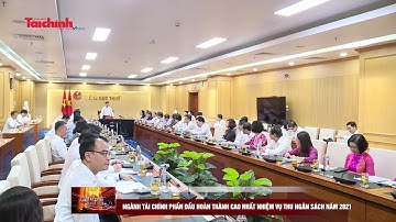 Ngành Tài chính phấn đấu hoàn thành cao nhất nhiệm vụ thu ngân sách năm 2021