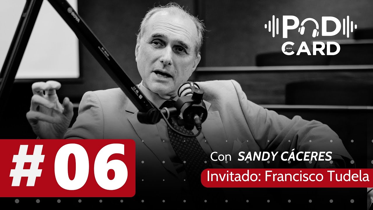 PodCARD #6: Retos del Perú con Francisco Tudela