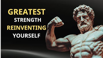 REINVENTING YOURSELF (Complete Guide) | Marcus Aurelius Stoicism
