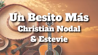 Christian Nodal & Estevie - Un Besito Más (Letra/Lyrics)