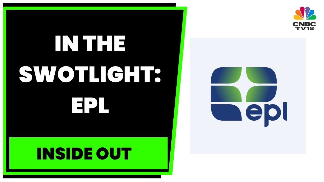 All About EPL's Financials, Expansion Road Map, Key Shareholder & More | Inside Out | CNBC-TV18