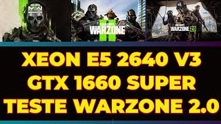 WARZONE 2.0 XEON E5 2640 V3 GTX 1660 SUPER