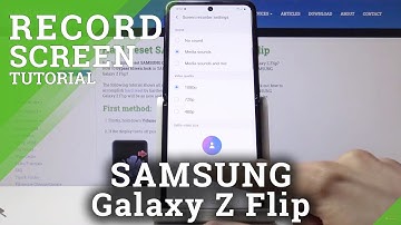 How to Record Screen in SAMSUNG Galaxy Z Flip – Locate Screen Videos