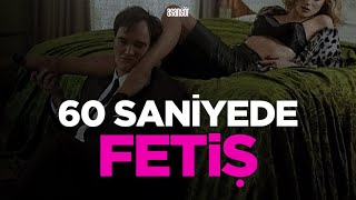 60 Sani̇yede Feti̇ş