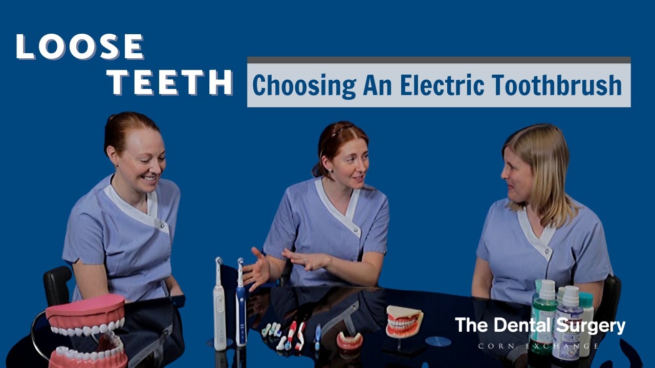 Choosing An Electric Toothbrush l Loose Teeth - YouTube