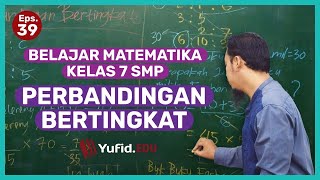 Perbandingan Matematika: Rumus Perbandingan Bertingkat (Belajar Matematika Kelas 7) - Kak Hasan