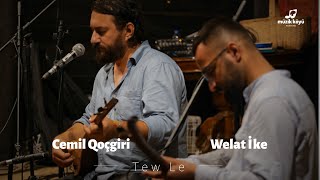 Cemil Qoçgiri - Welat İke / Tew Le Resimi
