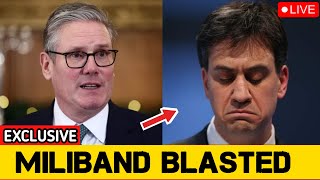 3 MINS AGO! Ed Miliband BLASTED, To BE SACKED By Starmer For Sabotaging UK Economy