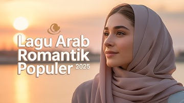 Lagu Arab Romantis 2025 🥀 | Lirik Bikin Baper | Viral TikTok