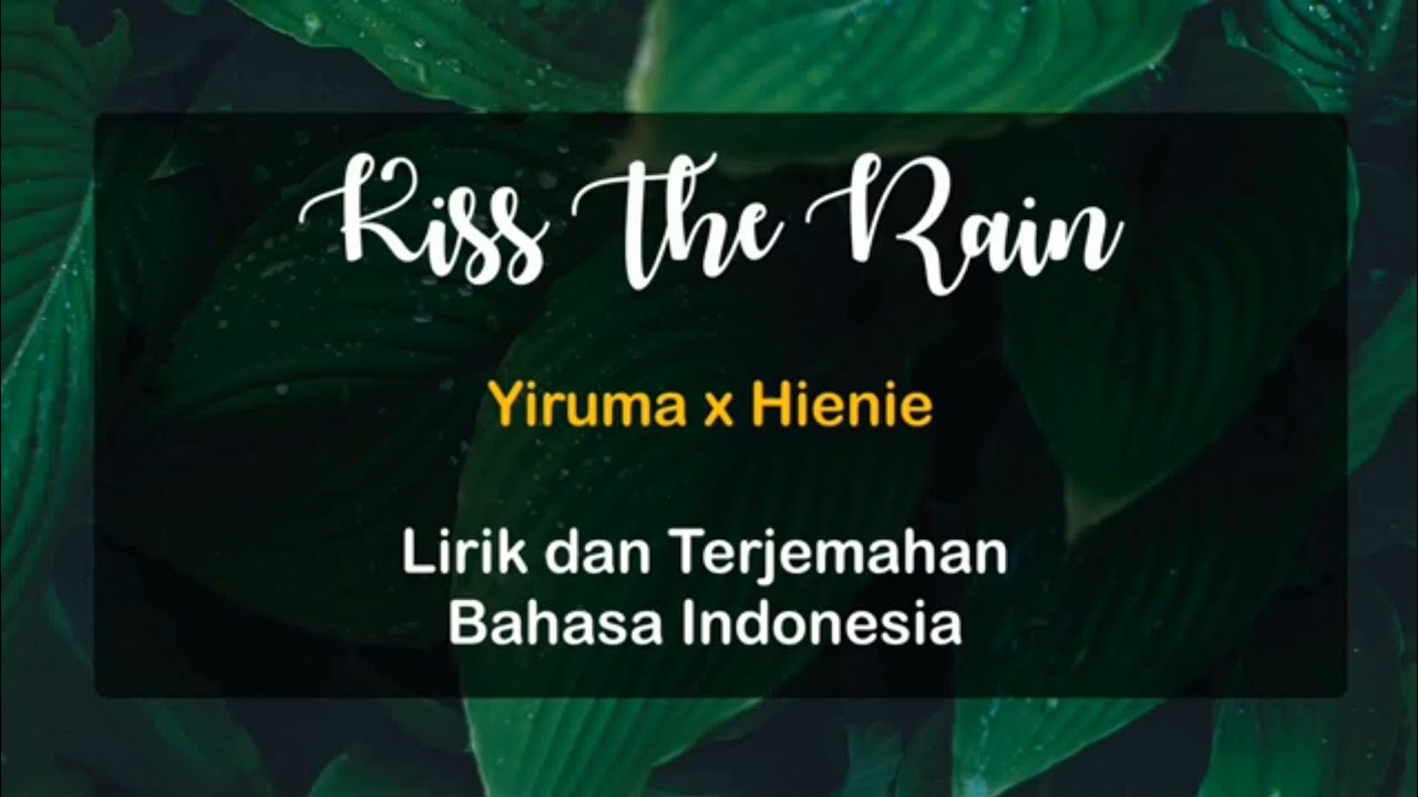 (Lyrics) KISS THE RAIN Yiruma Terjamahan Indonesia YouTube