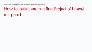 How to install and run first Project of laravel in Cpanel