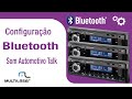 Configurar o Bluetooth do Som Automotivo Talk | Multilaser