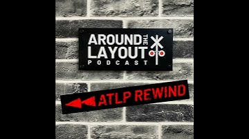 ATLP Rewind - Layout Command Control 101 with Dave Barraza - October 22, 2024