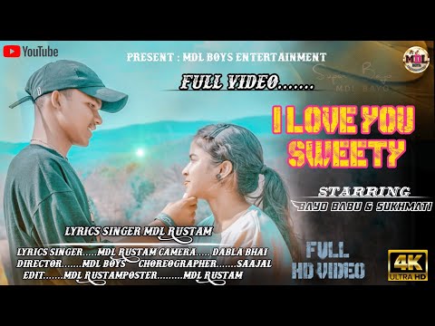 New ho song 2023 || I LOVE YOU SWEETY || Full video || picturing bayo & sukhmati || singer Rustam