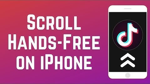 How to Scroll TikTok Hands-Free on iPhone