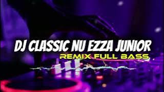DJ BREAKBEAT CLASSIC NU EZZA JUNIOR X IM FVNGKY REMIX