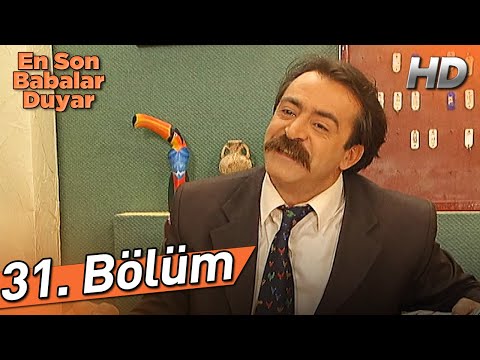 En Son Babalar Duyar 31. Bölüm (Full HD)