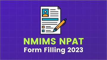 NMIMS NPAT 2023 Form Fillup For BBA 📝