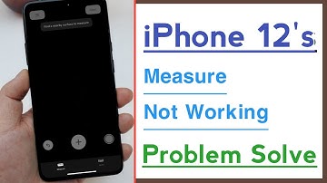 iPhone 12’s Measure App Not Working Problem Solve