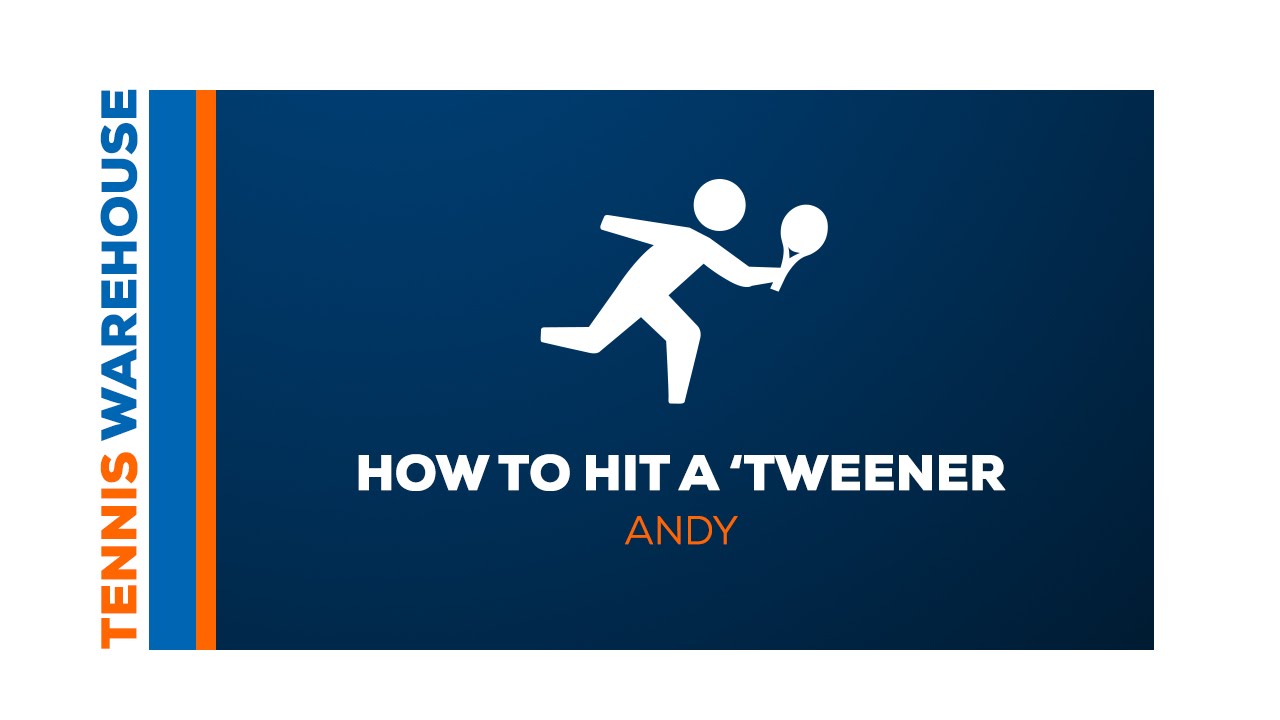Tennis How To Hit A Tweener Shot Youtube