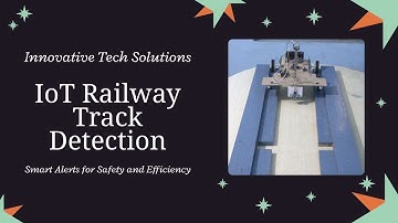 IOT Based Railway Track Crack Detection & Alert System
