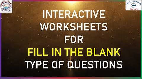 INTERACTIVE WORKSHEETS FOR FILL IN THE BLANKS TYPE QUESTIONS - BPDAV