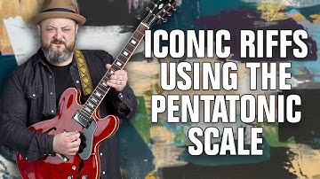 The Most ICONIC Riffs Using the Pentatonic Scale